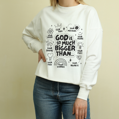 GOD IS SO MUCH BIGGER CREWNECK